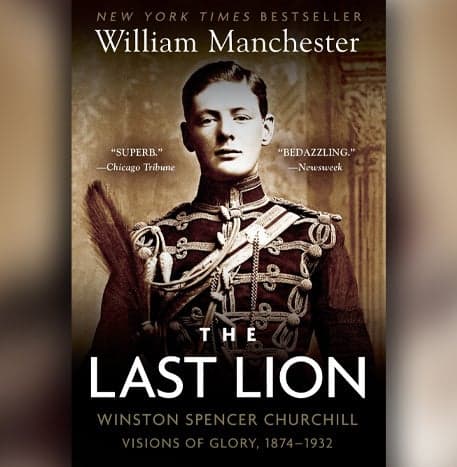 Cover Image for The Last Lion: Winston Spencer Churchill: Visions of Glory 1874-1932