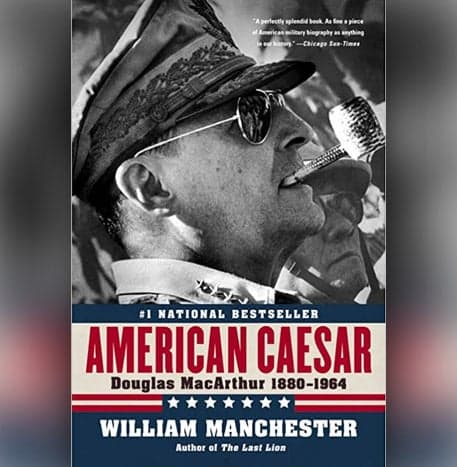 Cover Image for American Caesar: Douglas MacArthur 1880 – 1964